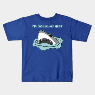 I'M DOING MY BEST Kids T-Shirt